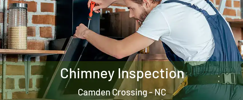Chimney Inspection Camden Crossing - NC