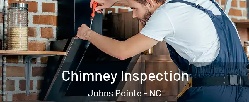 Chimney Inspection Johns Pointe - NC