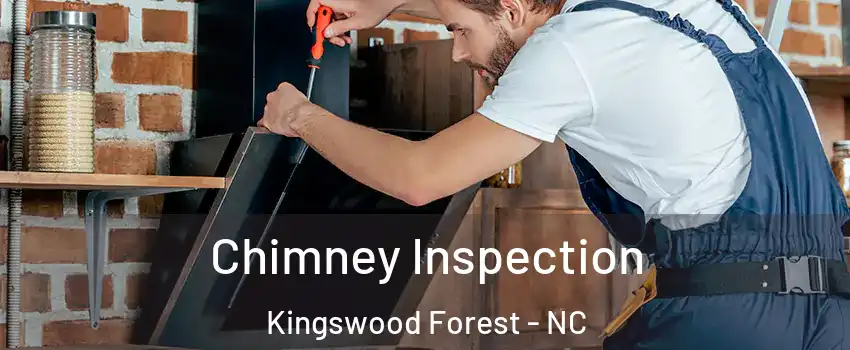 Chimney Inspection Kingswood Forest - NC