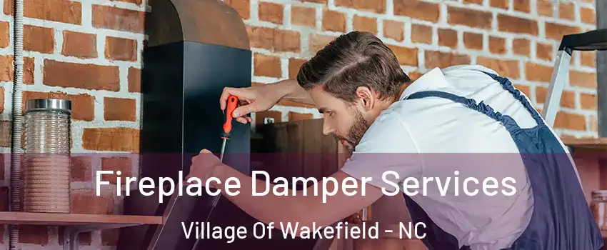 Fireplace Damper Services Village Of Wakefield - NC