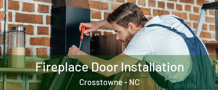 Fireplace Door Installation Crosstowne - NC