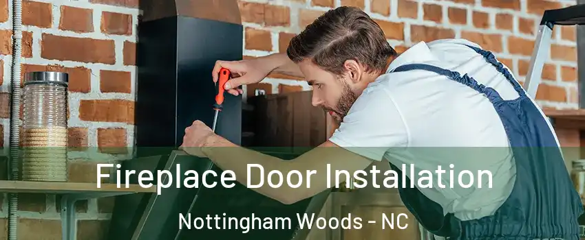 Fireplace Door Installation Nottingham Woods - NC