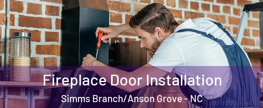 Fireplace Door Installation Simms Branch/Anson Grove - NC