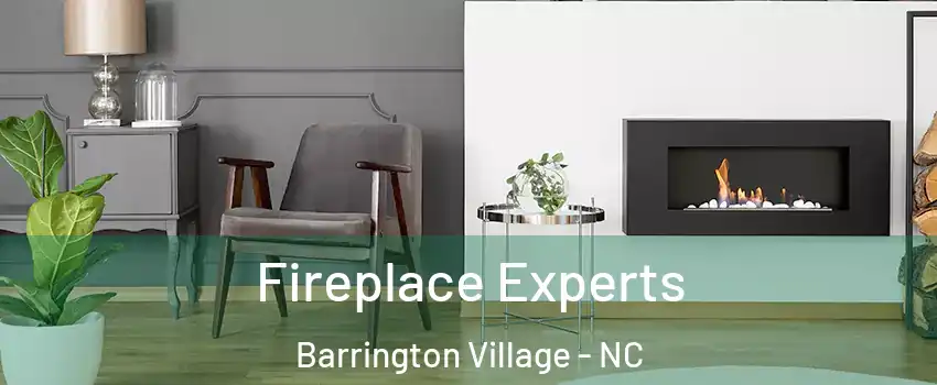 Fireplace Experts Barrington Village - NC