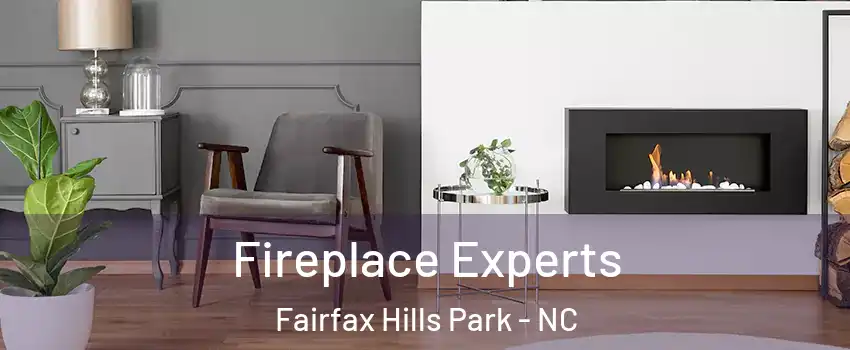 Fireplace Experts Fairfax Hills Park - NC