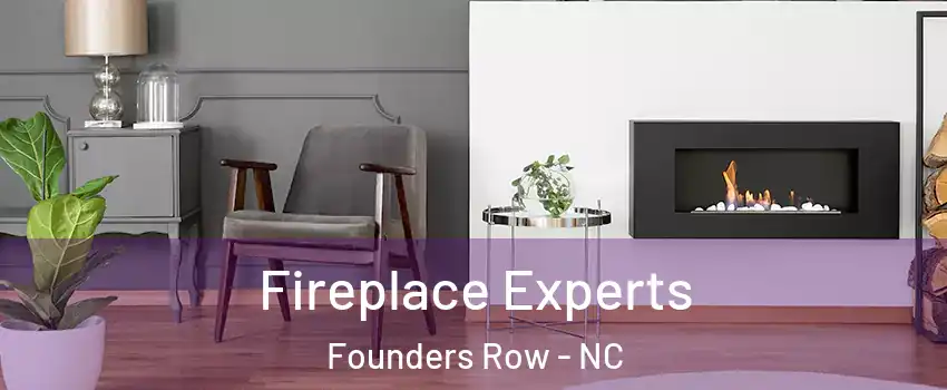 Fireplace Experts Founders Row - NC
