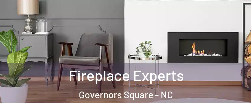 Fireplace Experts Governors Square - NC