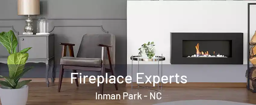 Fireplace Experts Inman Park - NC