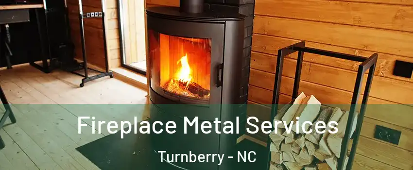 Fireplace Metal Services Turnberry - NC