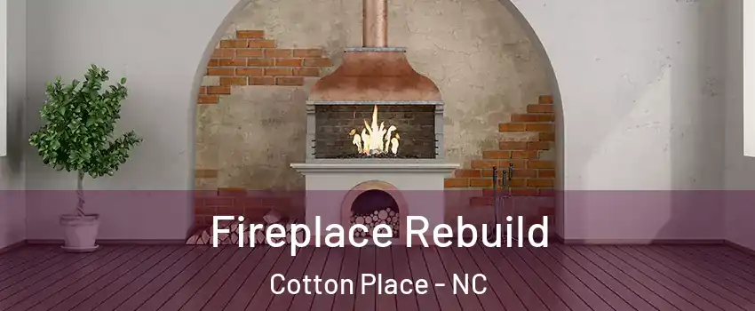 Fireplace Rebuild Cotton Place - NC