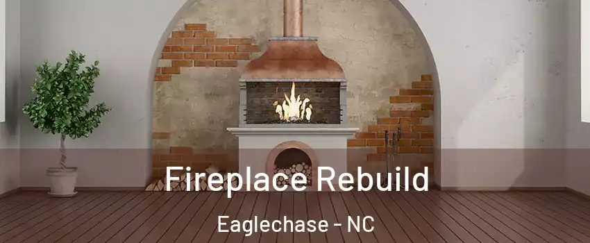 Fireplace Rebuild Eaglechase - NC