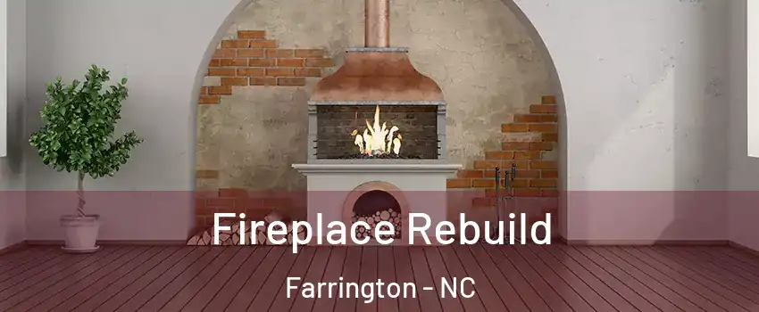 Fireplace Rebuild Farrington - NC