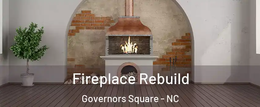 Fireplace Rebuild Governors Square - NC