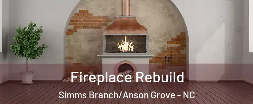 Fireplace Rebuild Simms Branch/Anson Grove - NC
