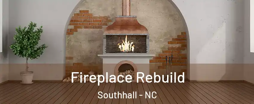 Fireplace Rebuild Southhall - NC
