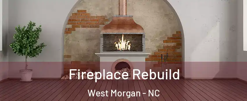 Fireplace Rebuild West Morgan - NC