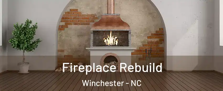 Fireplace Rebuild Winchester - NC