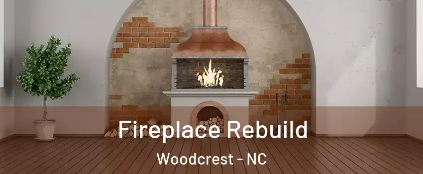 Fireplace Rebuild Woodcrest - NC