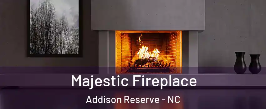 Majestic Fireplace Addison Reserve - NC