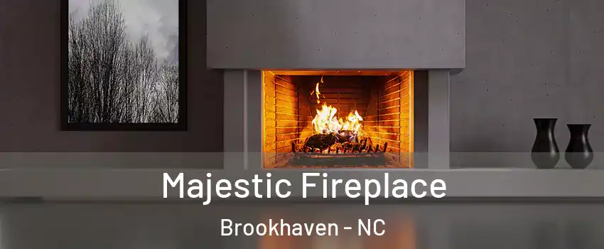 Majestic Fireplace Brookhaven - NC