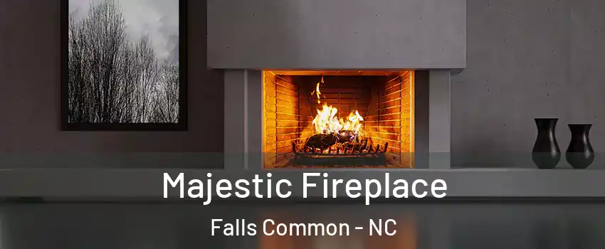 Majestic Fireplace Falls Common - NC