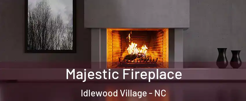 Majestic Fireplace Idlewood Village - NC