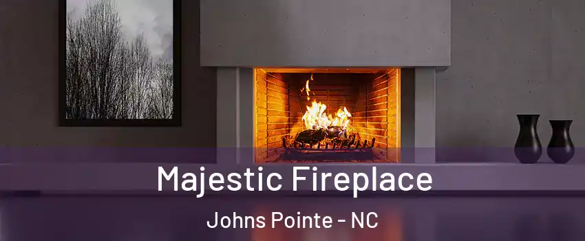 Majestic Fireplace Johns Pointe - NC