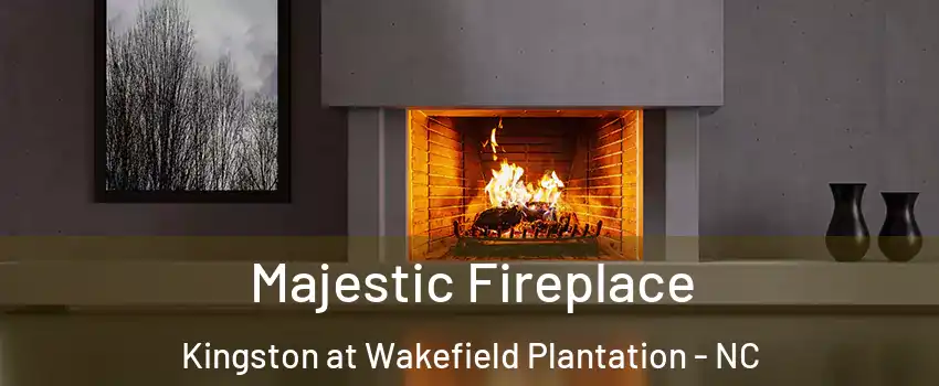 Majestic Fireplace Kingston at Wakefield Plantation - NC