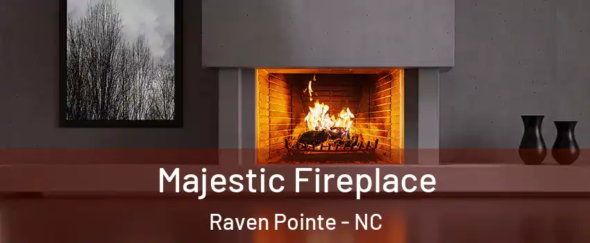Majestic Fireplace Raven Pointe - NC
