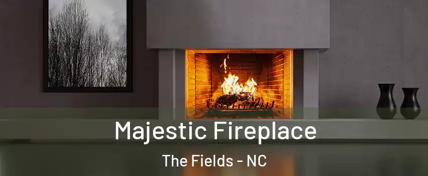 Majestic Fireplace The Fields - NC