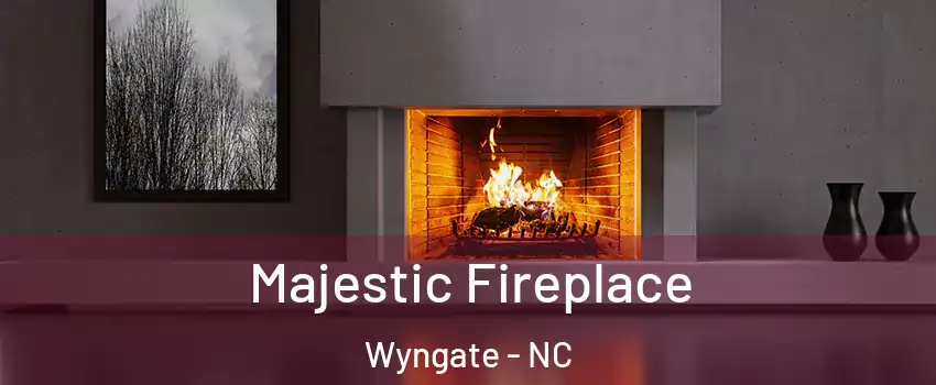 Majestic Fireplace Wyngate - NC