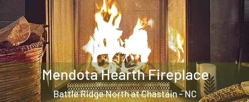 Mendota Hearth Fireplace Battle Ridge North at Chastain - NC