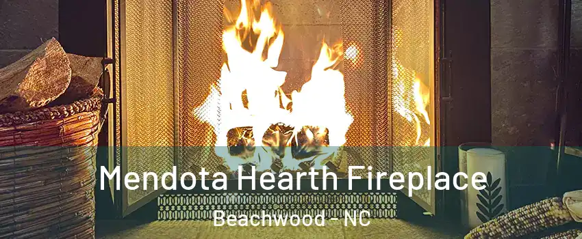 Mendota Hearth Fireplace Beachwood - NC