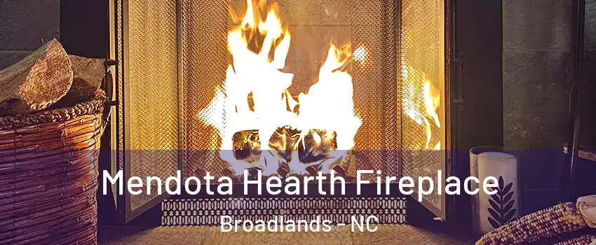 Mendota Hearth Fireplace Broadlands - NC