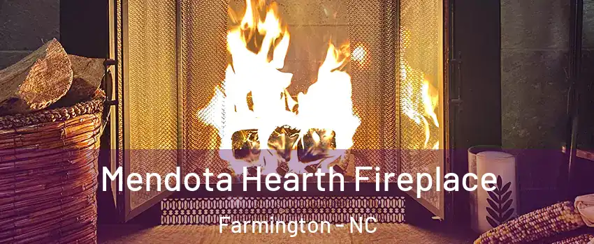 Mendota Hearth Fireplace Farmington - NC