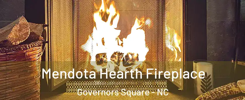 Mendota Hearth Fireplace Governors Square - NC