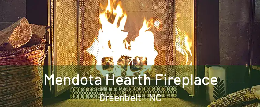Mendota Hearth Fireplace Greenbelt - NC