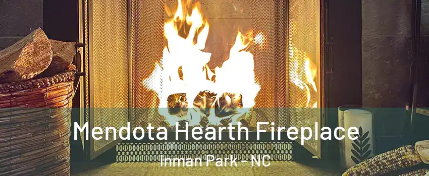 Mendota Hearth Fireplace Inman Park - NC