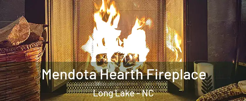 Mendota Hearth Fireplace Long Lake - NC