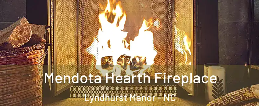 Mendota Hearth Fireplace Lyndhurst Manor - NC