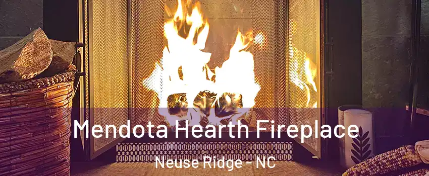 Mendota Hearth Fireplace Neuse Ridge - NC