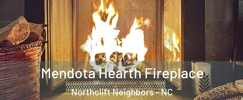 Mendota Hearth Fireplace Northclift Neighbors - NC