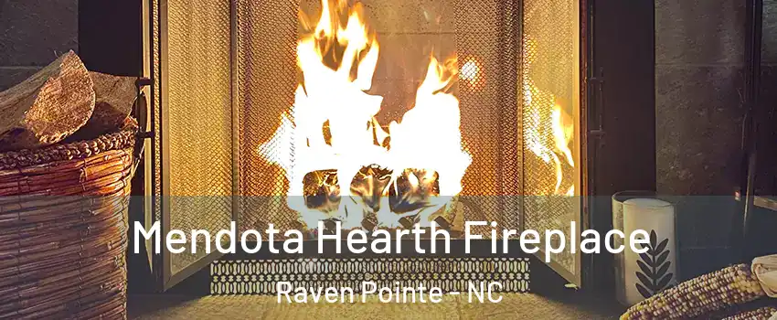 Mendota Hearth Fireplace Raven Pointe - NC
