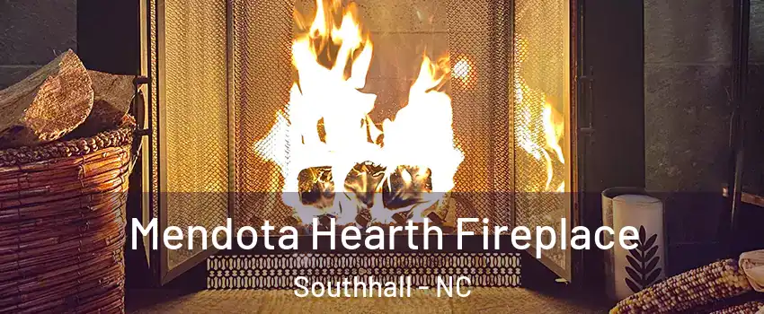 Mendota Hearth Fireplace Southhall - NC