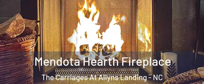 Mendota Hearth Fireplace The Carriages At Allyns Landing - NC