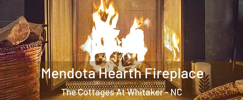 Mendota Hearth Fireplace The Cottages At Whitaker - NC