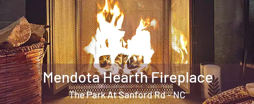 Mendota Hearth Fireplace The Park At Sanford Rd - NC