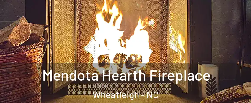 Mendota Hearth Fireplace Wheatleigh - NC