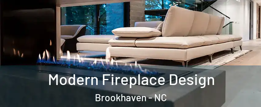 Modern Fireplace Design Brookhaven - NC