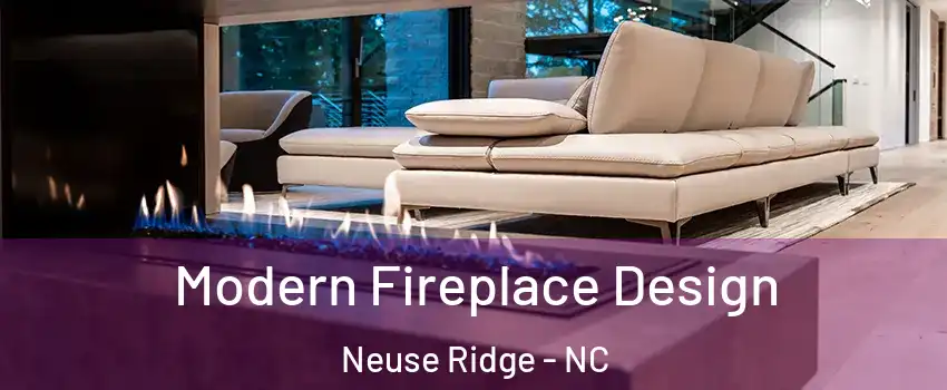Modern Fireplace Design Neuse Ridge - NC